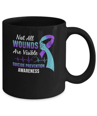 Suicide Prevention Awareness Not All Wounds Are Visible Mug-Coffee Mug-11oz Mug-Black
