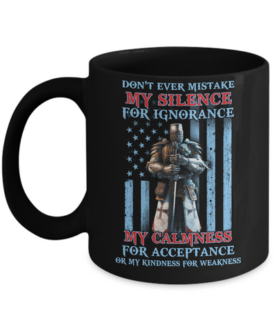 Don't Ever Mistake My Silence For Ignorance Mug-Coffee Mug-11oz Mug-Black