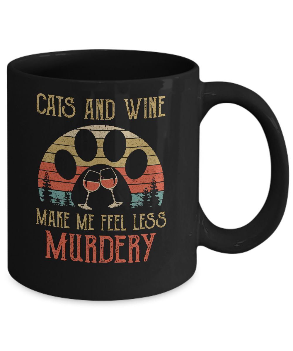 Cats and Wine Make Me Feel Less Murdery Mug-Coffee Mug-11oz Mug-Black