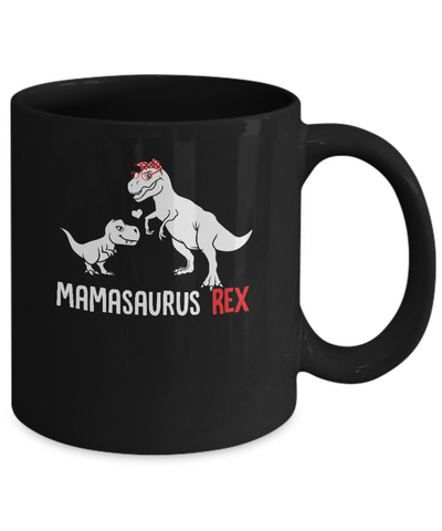 Mama Saurus Mamasaurus T-Rex Dinosaur Gift For Mom Mug-Coffee Mug-11oz Mug-Black