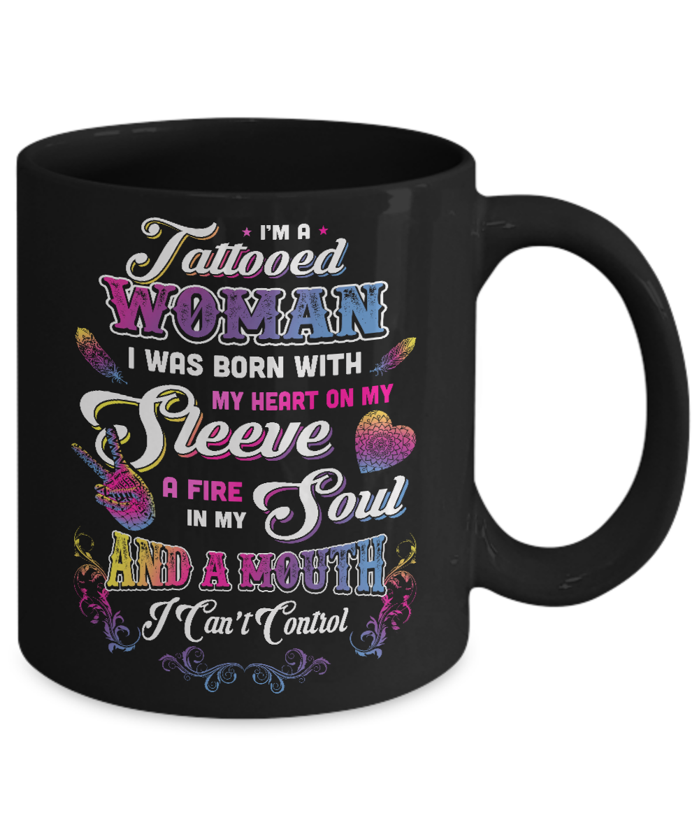 I'm A Tattooed Woman I Was Born With My Heart-Coffee Mug-11oz Mug-Black