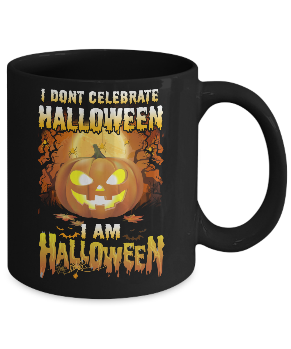 I Don't Celebrate Halloween I Am Halloween Costume Mug-Coffee Mug-11oz Mug-Black