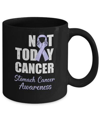 Support Stomach Cancer Awareness Periwinkle Ribbon Not Today Mug-Coffee Mug-11oz Mug-Black