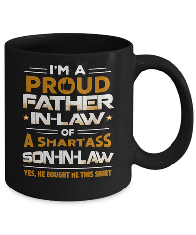 Proud Father-In-Law Of A Smartass Son-In-Law Mug-Coffee Mug-11oz Mug-Black