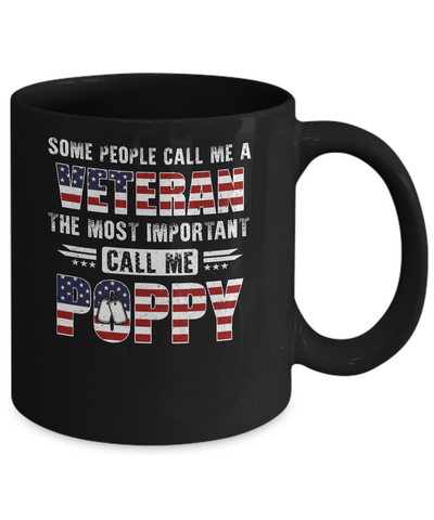 Some People Call Me A Veteran Poppy Fathers Day Gifts Mug-Coffee Mug-11oz Mug-Black