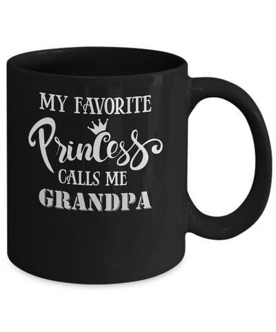 My Favorite Princess Calls Me Grandpa Mug-Coffee Mug-11oz Mug-Black