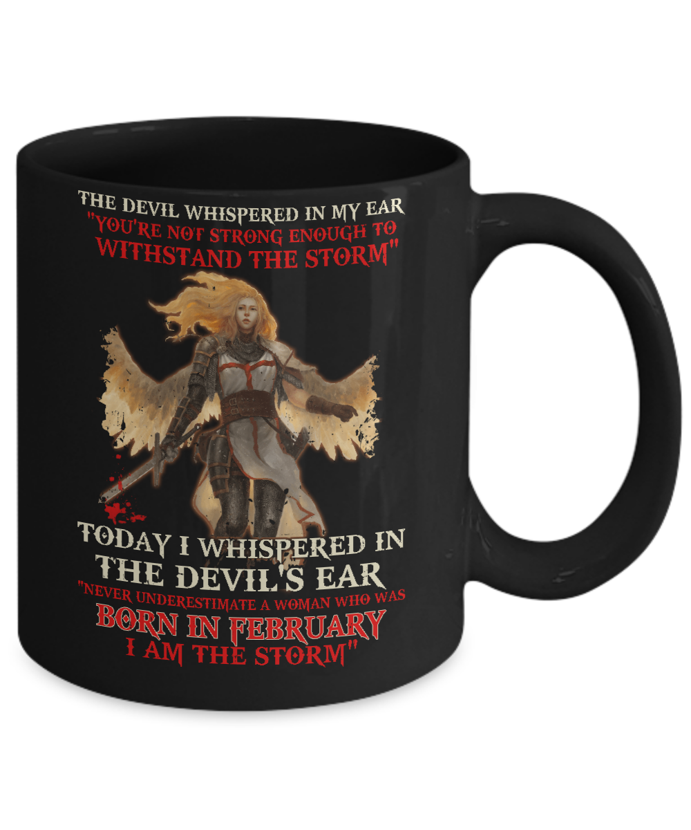 The Devil Whispered A Woman Who Was Born In February The Storm Mug-Coffee Mug-11oz Mug-Black