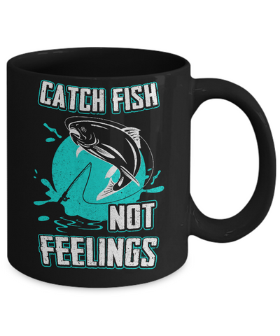 Catch Fish Not Feelings Fishing Mug-Coffee Mug-11oz Mug-Black