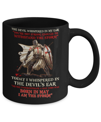 Knight Templar The Devil Whispered A Man Born In May The Storm Mug-Coffee Mug-11oz Mug-Black