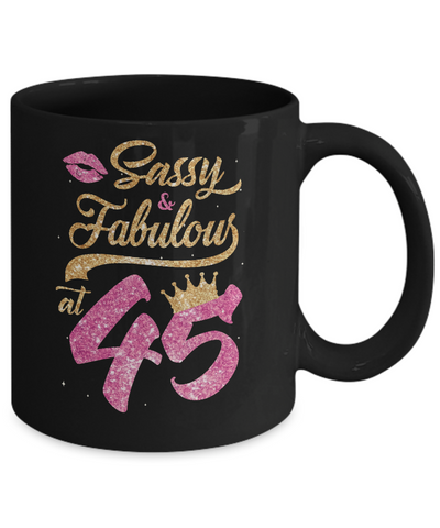 Sassy And Fabulous At 45th 1976 Birthday Gift Mug-Coffee Mug-11oz Mug-Black