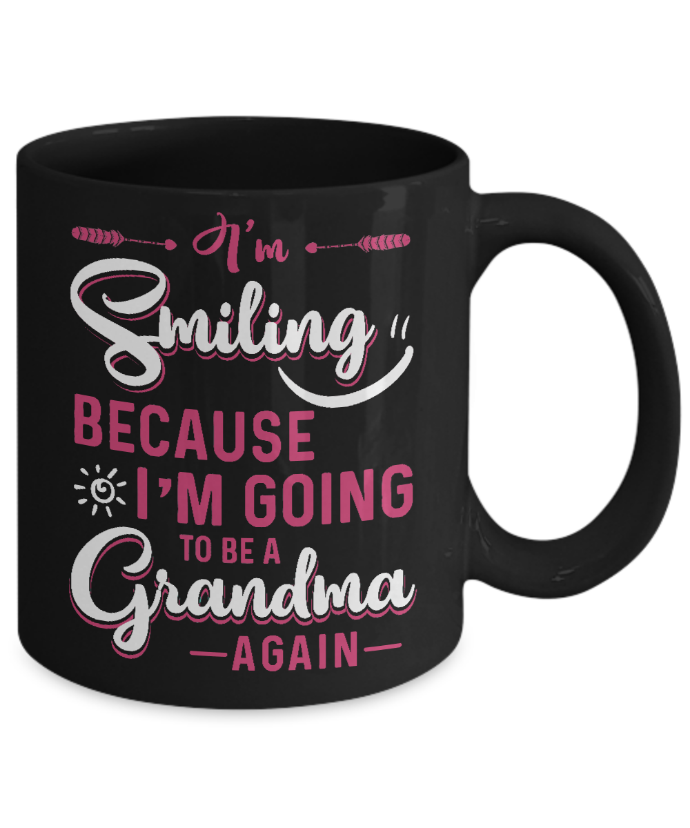 I'm Smiling Because I'm Going To Be A Grandma Again Mug-Coffee Mug-11oz Mug-Black
