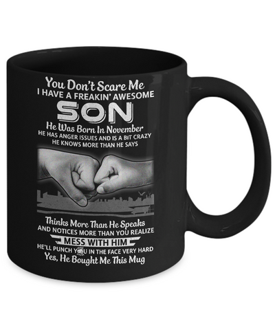 You Don't Scare Me I Have A Son Born In November Dad Mug-Coffee Mug-11oz Mug-Black