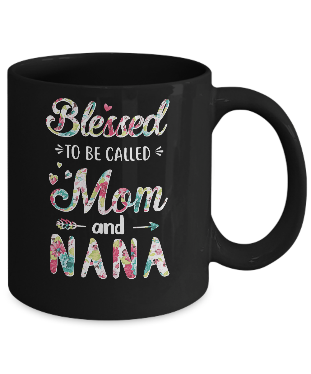 Mothers Day Gifts Blessed To Be Called Mom And Nana Mug-Coffee Mug-11oz Mug-Black