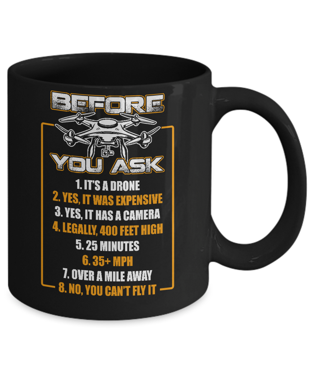 Before You Ask Drone Funny Mug-Coffee Mug-11oz Mug-Black