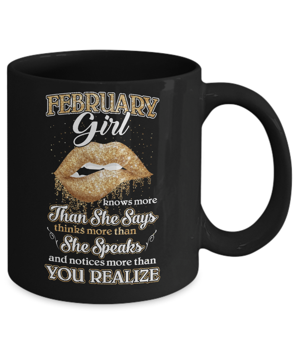 February Girl Knows More Than She Says Birthday Gift Mug-Coffee Mug-11oz Mug-Black