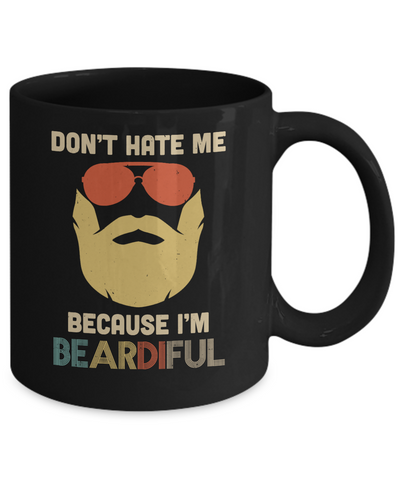 Vintage Don't Hate Me Because Im Beardiful Funny Beard Mug-Coffee Mug-11oz Mug-Black