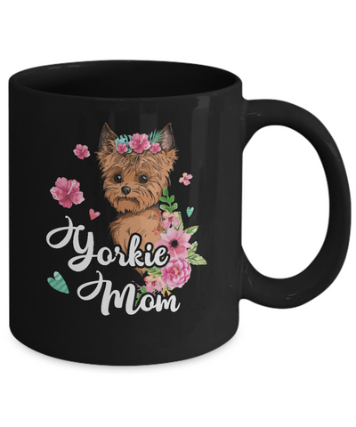 Yorkie Mom Funny Dog Mom Gift Idea Mug-Coffee Mug-11oz Mug-Black