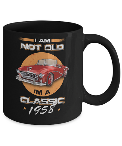 I'm Not Old I'm A Classic 1958 Car-Coffee Mug-11oz Mug-Black