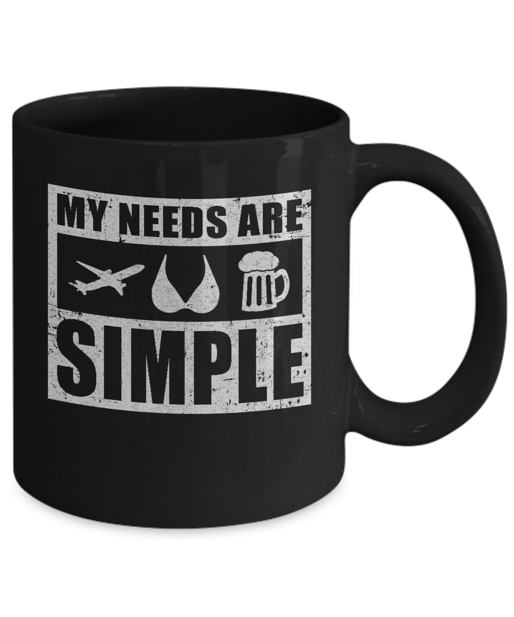 My Needs Are Simple Airplane Boobs Beer Mug-Coffee Mug-11oz Mug-Black