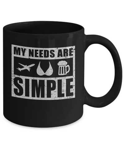 My Needs Are Simple Airplane Boobs Beer Mug-Coffee Mug-11oz Mug-Black