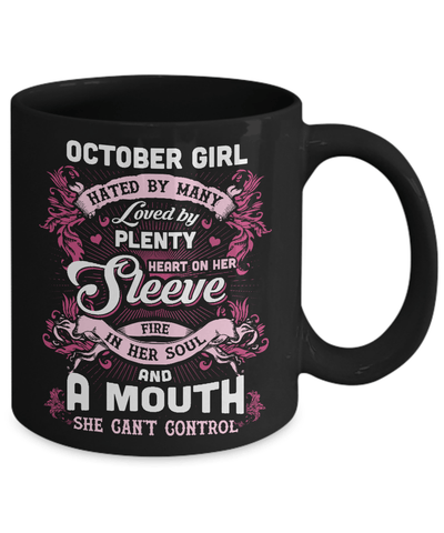 October Girl Hated By Many Loved By Plenty Heart On Her Sleeve Mug-Coffee Mug-11oz Mug-Black