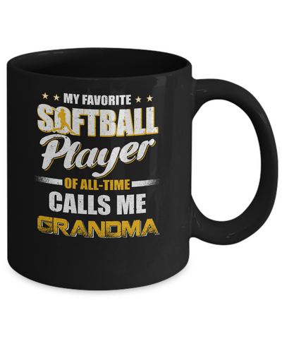 My Favorite Softball Player Calls Me Grandma Softball Mug-Coffee Mug-11oz Mug-Black