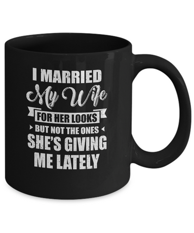 I Married My Wife For Her Looks Funny Husband Mug-Coffee Mug-11oz Mug-Black