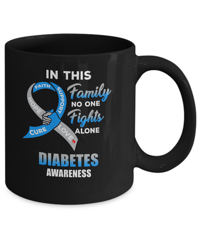 In This Family No One Fights Alone Diabetes Awareness Mug-Coffee Mug-11oz Mug-Black