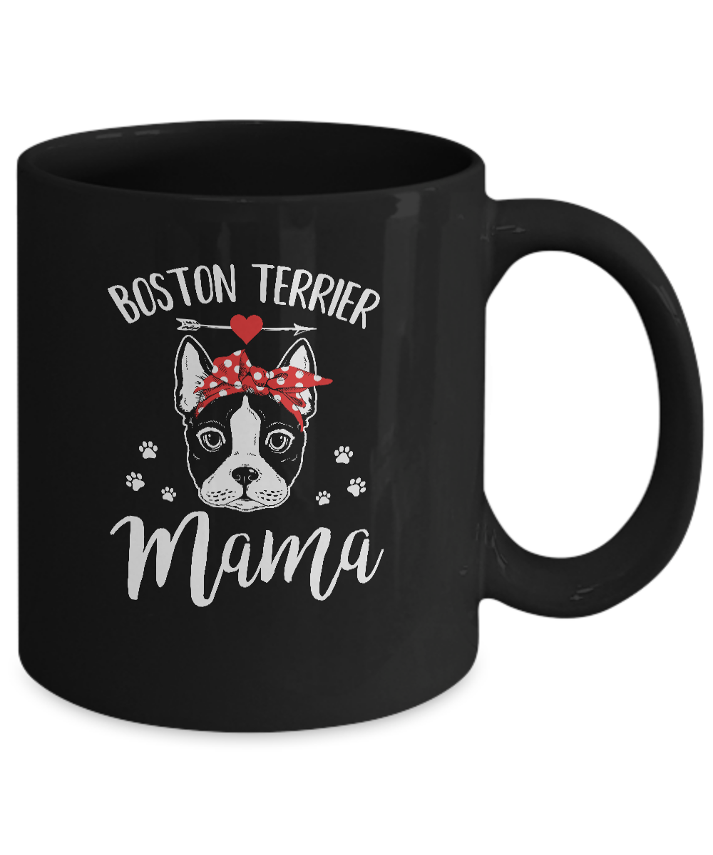 Boston Terrier Mama Funny Boston Terrier Lover-Coffee Mug-11oz Mug-Black