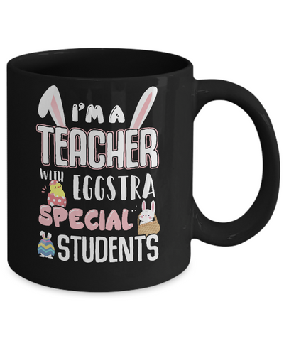 I'm A Teacher With Eggs Special Students Easter Mug-Coffee Mug-11oz Mug-Black