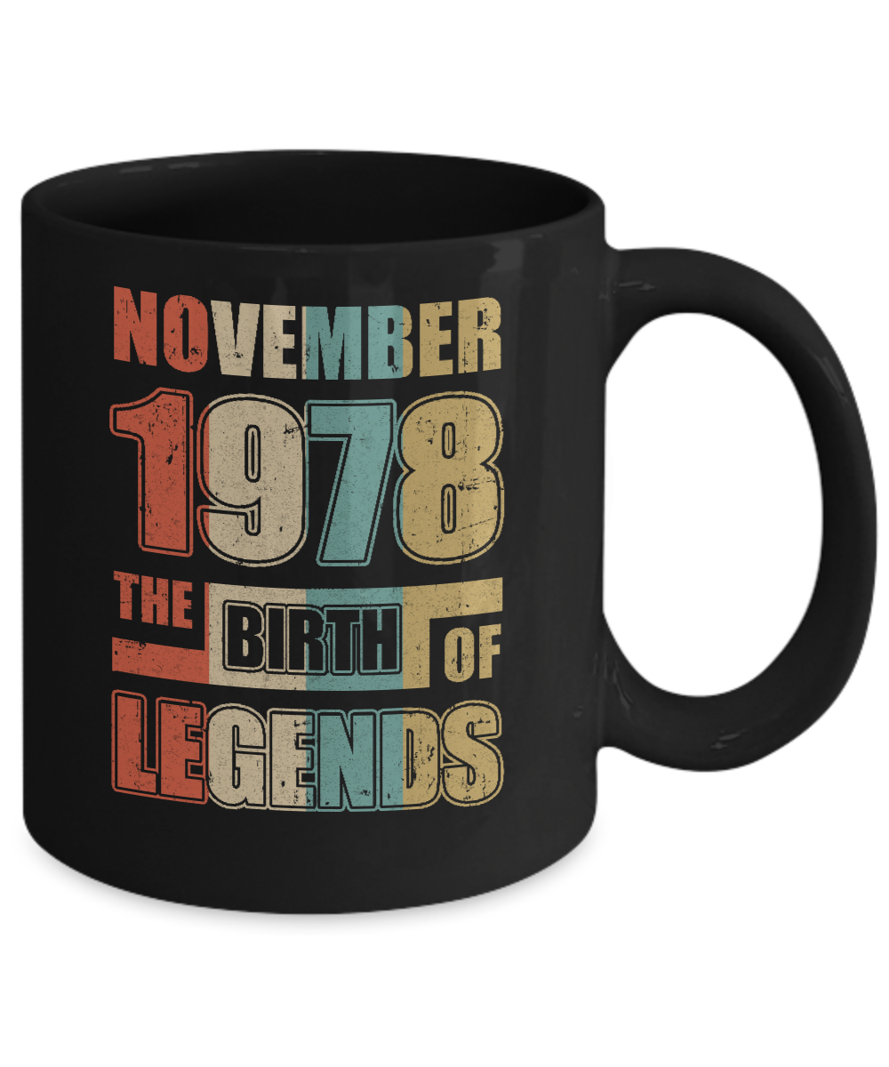 Vintage Retro November 1978 Birth Of Legends 43th Birthday Mug-Coffee Mug-11oz Mug-Black