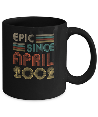 Epic Since April 2002 Vintage 19th Birthday Gifts Mug-Coffee Mug-11oz Mug-Black