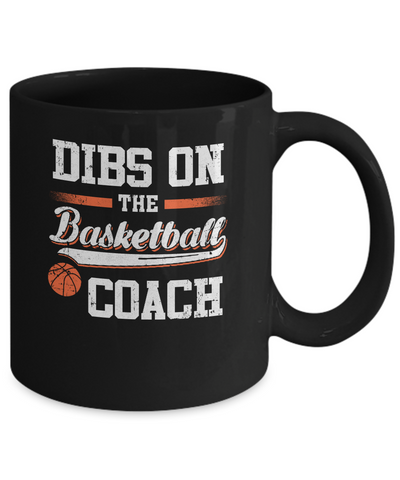 Dibs On The Coach Basketball Mug-Coffee Mug-11oz Mug-Black