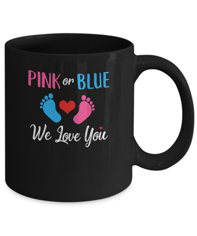 Pink Or Blue Boy Or Girl We Love You Gender Reveal Mug-Coffee Mug-11oz Mug-Black