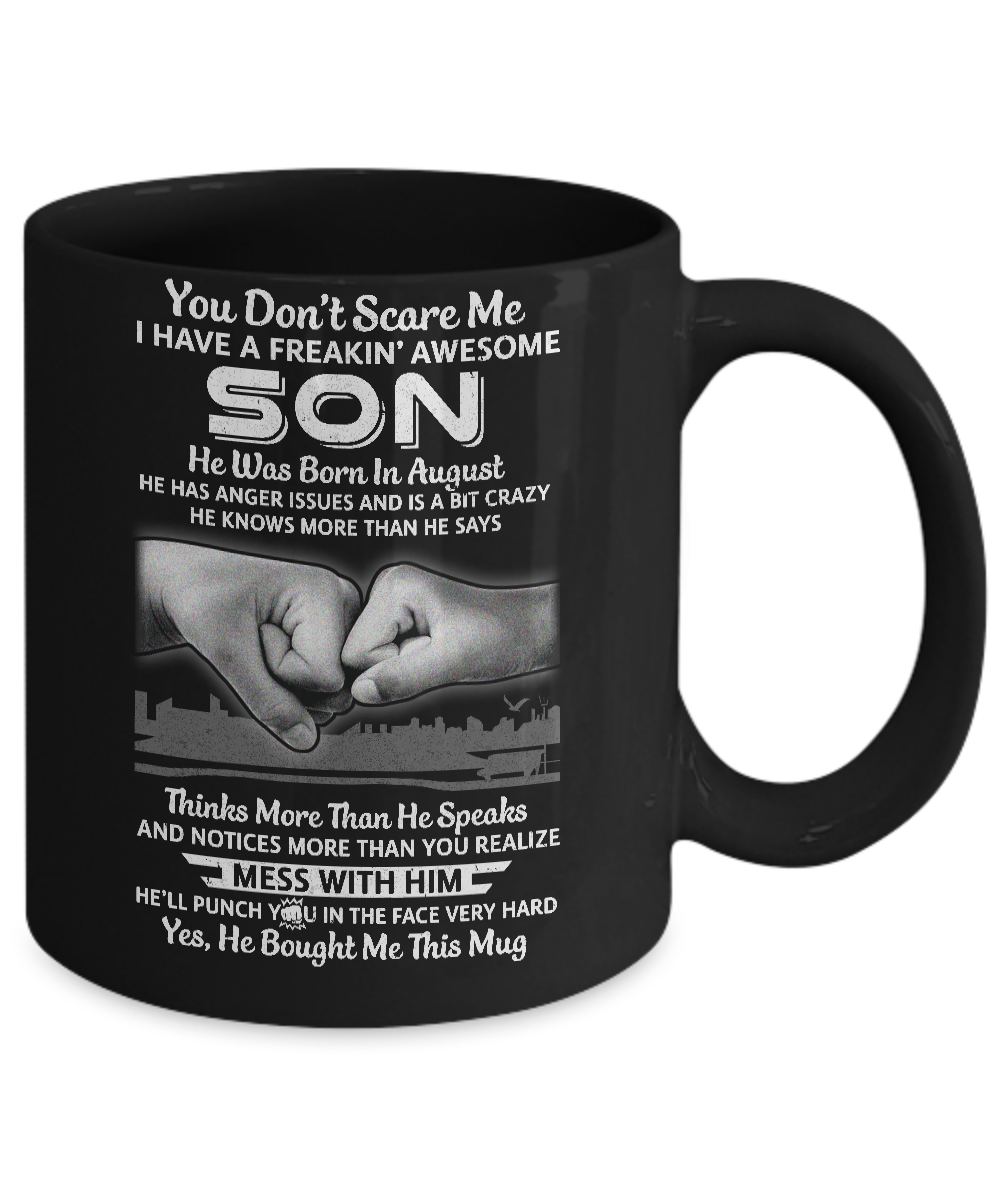 You Don't Scare Me I Have A Son Born In August Dad Mug-Coffee Mug-11oz Mug-Black