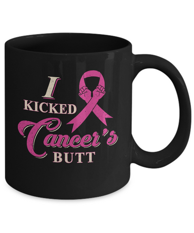 I Kicked Cancer's Butt Breast Cancer Survivor Mug-Coffee Mug-11oz Mug-Black