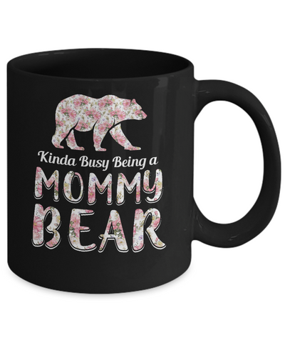 Mommy Bear Dinosaur Kinda Busy Being A Mommybear Mug-Coffee Mug-11oz Mug-Black