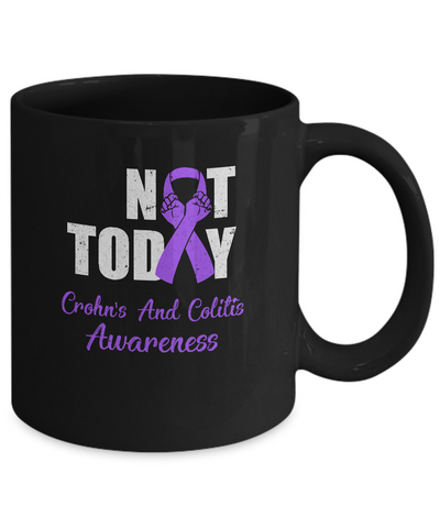 Support Crohn's Colitis Awareness Purple Ribbon Not Today Mug-Coffee Mug-11oz Mug-Black