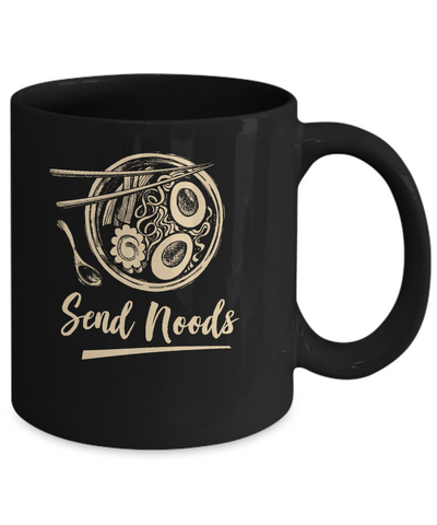 Send Noods Ramen Noodles Mug-Coffee Mug-11oz Mug-Black