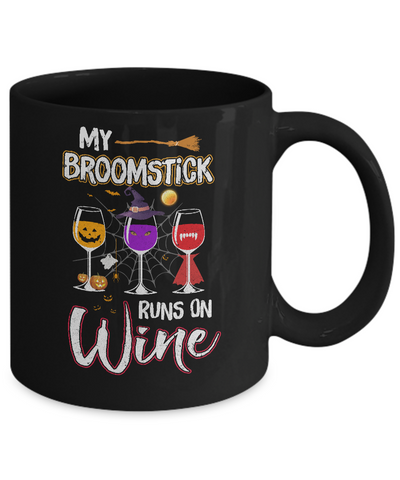 My Broomstick Runs On Wine Drinking Halloween Wine Lover Mug-Coffee Mug-11oz Mug-Black