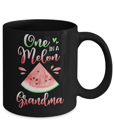 One In A Melon Grandma Funny Watermelon Birthday Gifts Mug-Coffee Mug-11oz Mug-Black