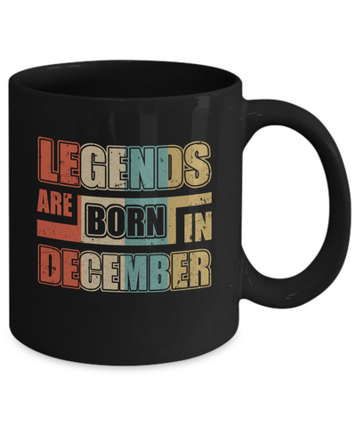 Classic Vintage Legends Are Born In December Birthday Mug-Coffee Mug-11oz Mug-Black