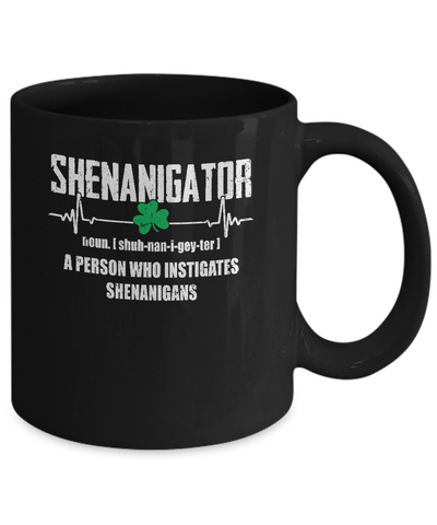Shenanigator Definition Happy St Patrick's Day Mug-Coffee Mug-11oz Mug-Black