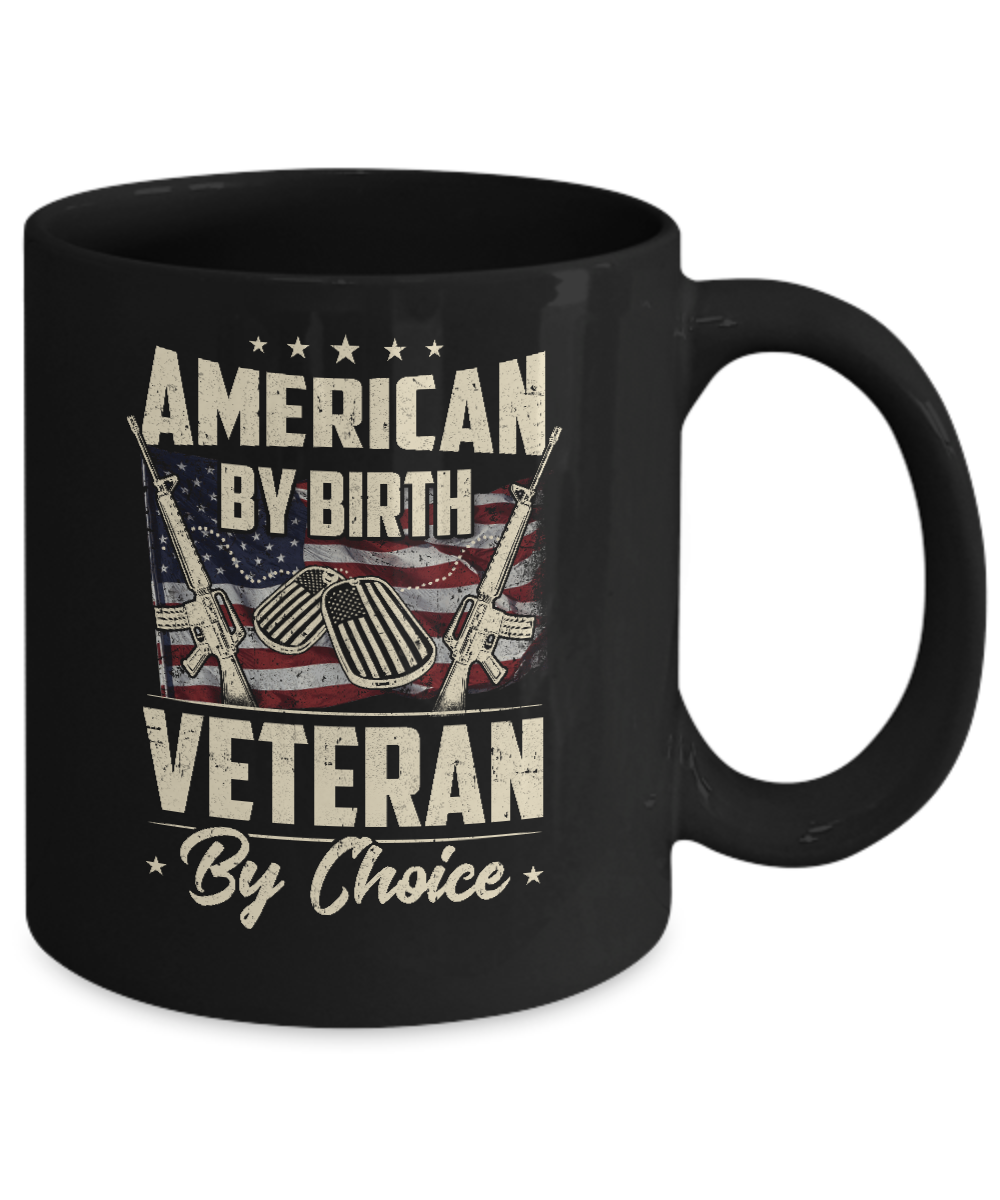 Proud An American By Birth Veteran By Choice Mug-Coffee Mug-11oz Mug-Black