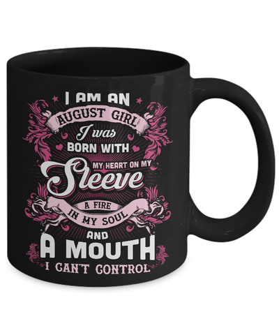 I Am An August Girl I Was Born With My Heart On My Sleeve Mug-Coffee Mug-11oz Mug-Black