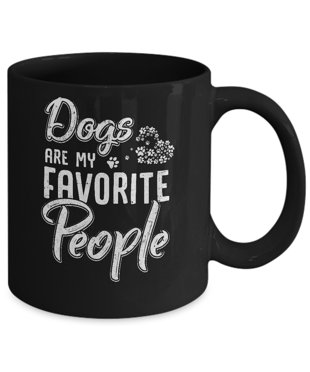 Dogs Are My Favorite People Cat Lovers Mug-Coffee Mug-11oz Mug-Black