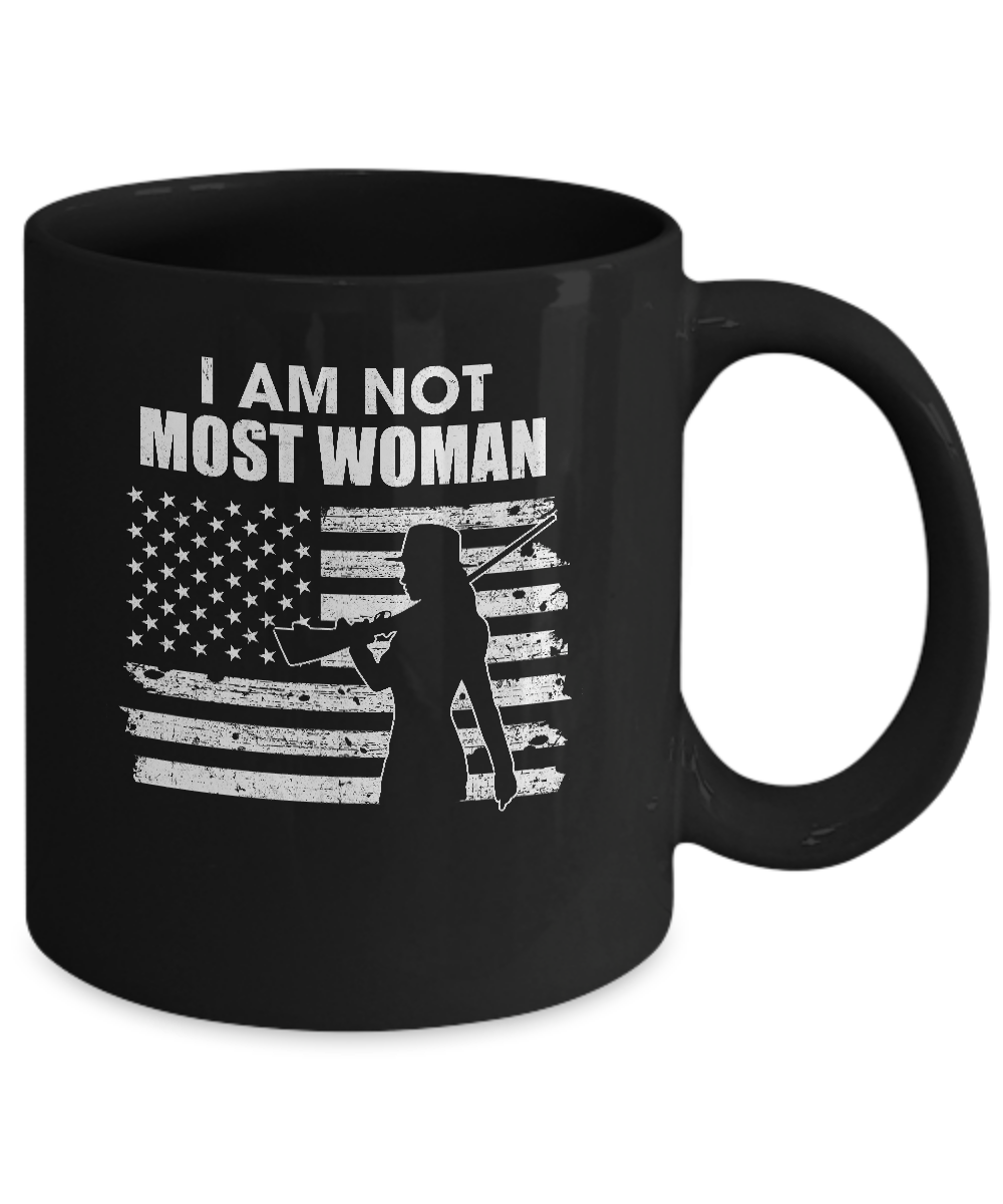 I Am Not Most Women Hunting Hunter Girls Women Mug-Coffee Mug-11oz Mug-Black