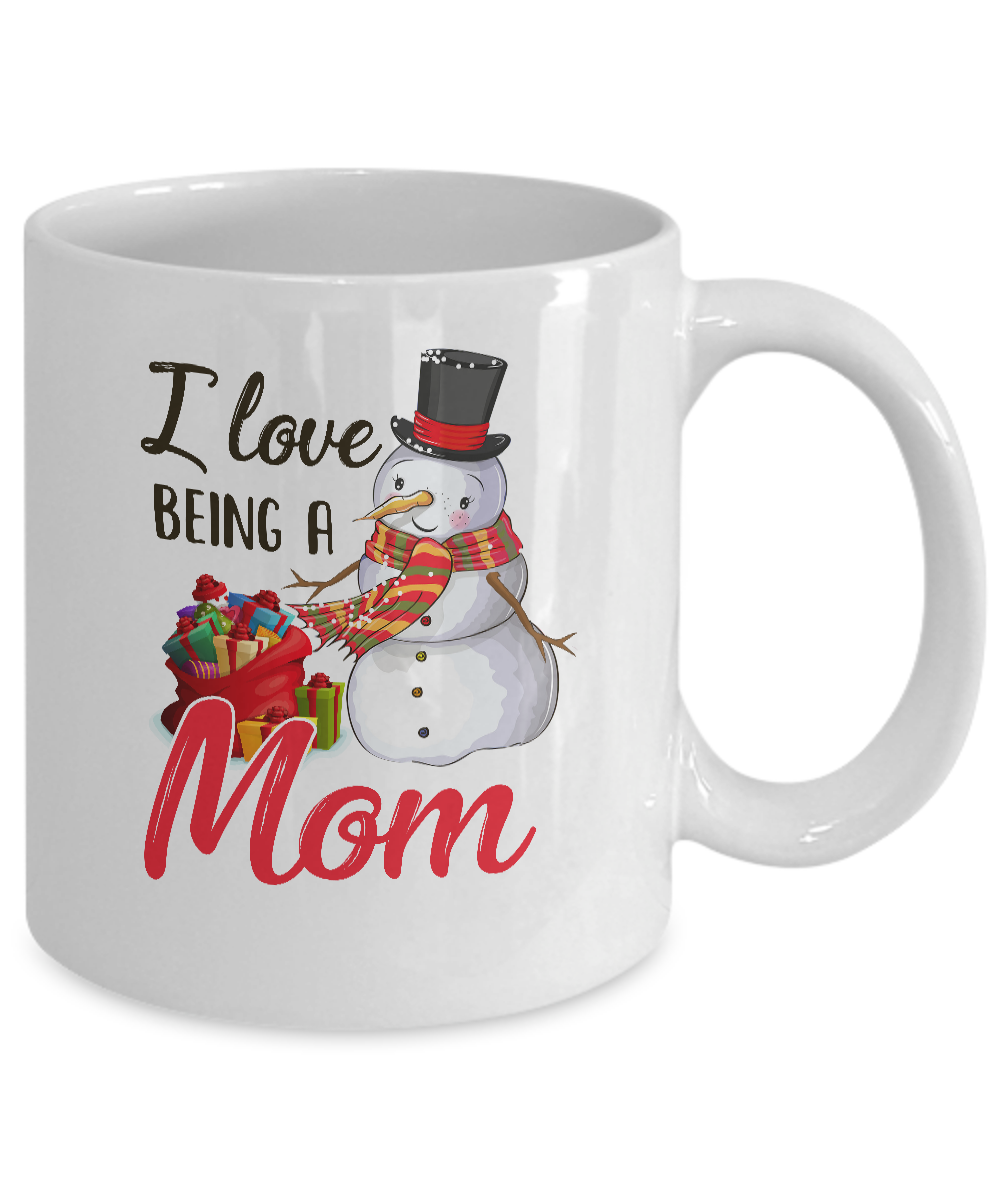 I Love Being A Mom Snowman Gift For Christmas Day Mug-Coffee Mug-11oz Mug-White