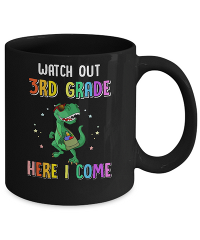 3rd Grade Here I Come Dinosaur Back To School Mug-Coffee Mug-11oz Mug-Black