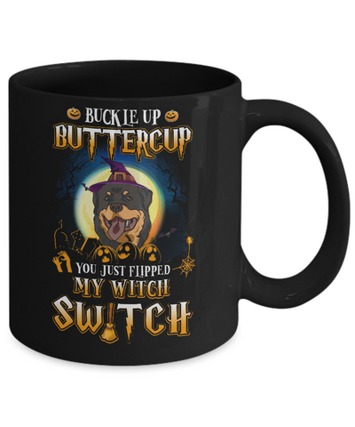 Buckle Up Buttercup Halloween Witch Rottweiler Costume Mug-Coffee Mug-11oz Mug-Black
